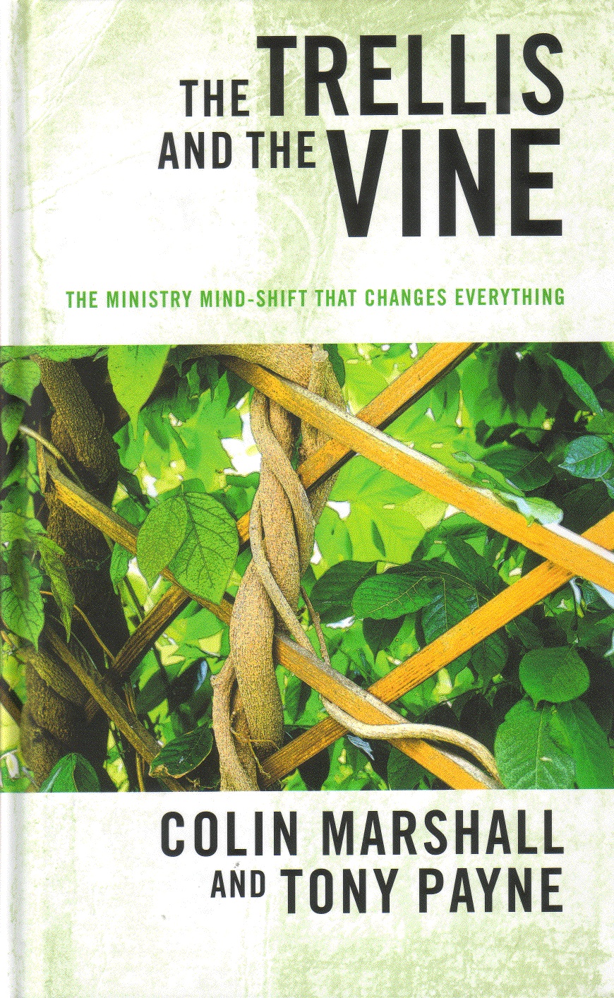 Book Review: The Trellis and the Vine, by Colin Marshall and Tony Payne