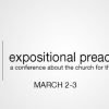 9Marks conference on Expositional Preaching