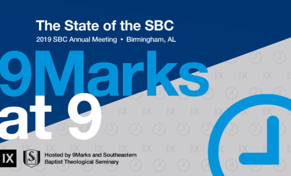 9Marks at 9 SBC 2019