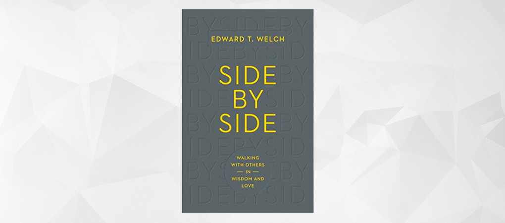 Aleta Notable interrumpir Book Review: Side by Side, by Ed Welch : 9Marks