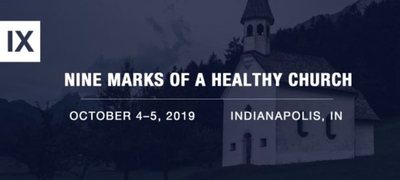 nine marks of a healthy church indianapolis october 2019