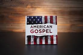 One Way to Use “American Gospel” in Your Church