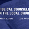 Biblical Counseling in the Local Church | los angeles