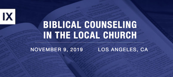 Biblical Counseling in the Local Church | los angeles