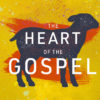 Pastors' Talk Podcast - The Heart of the Gospel