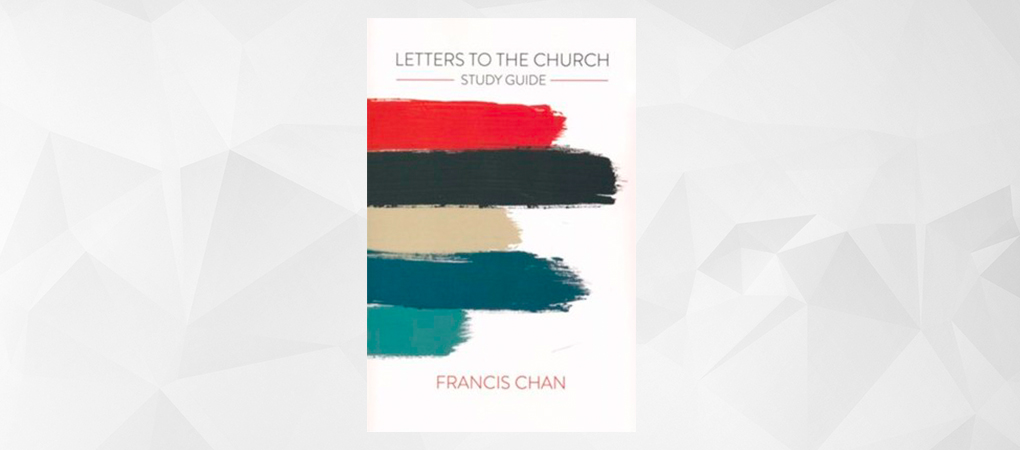 Book Review Letters To The Church By Francis Chan 9marks
