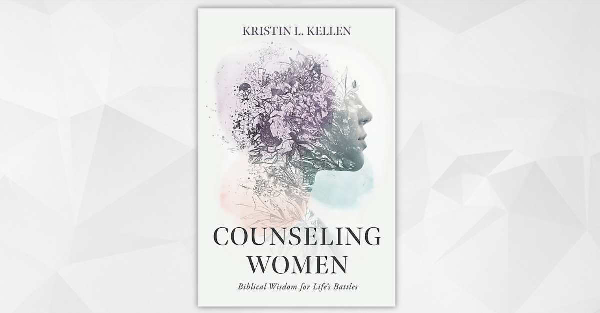 Book Review Counseling Women, by Kristin L. Kellen 9Marks 9Marks