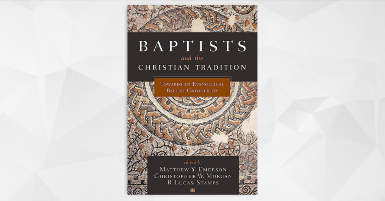 Book Review: Baptists in the Christian Tradition
