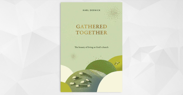 Book Review: Gathered Together, by Karl Deenick